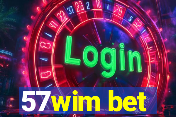 57wim bet